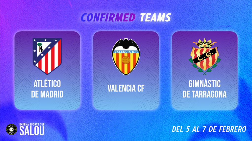 Atlético de Madrid, Valencia y Nastic son los primeros equipos confirmados para la Endeka Sports Cup Salou 2027.