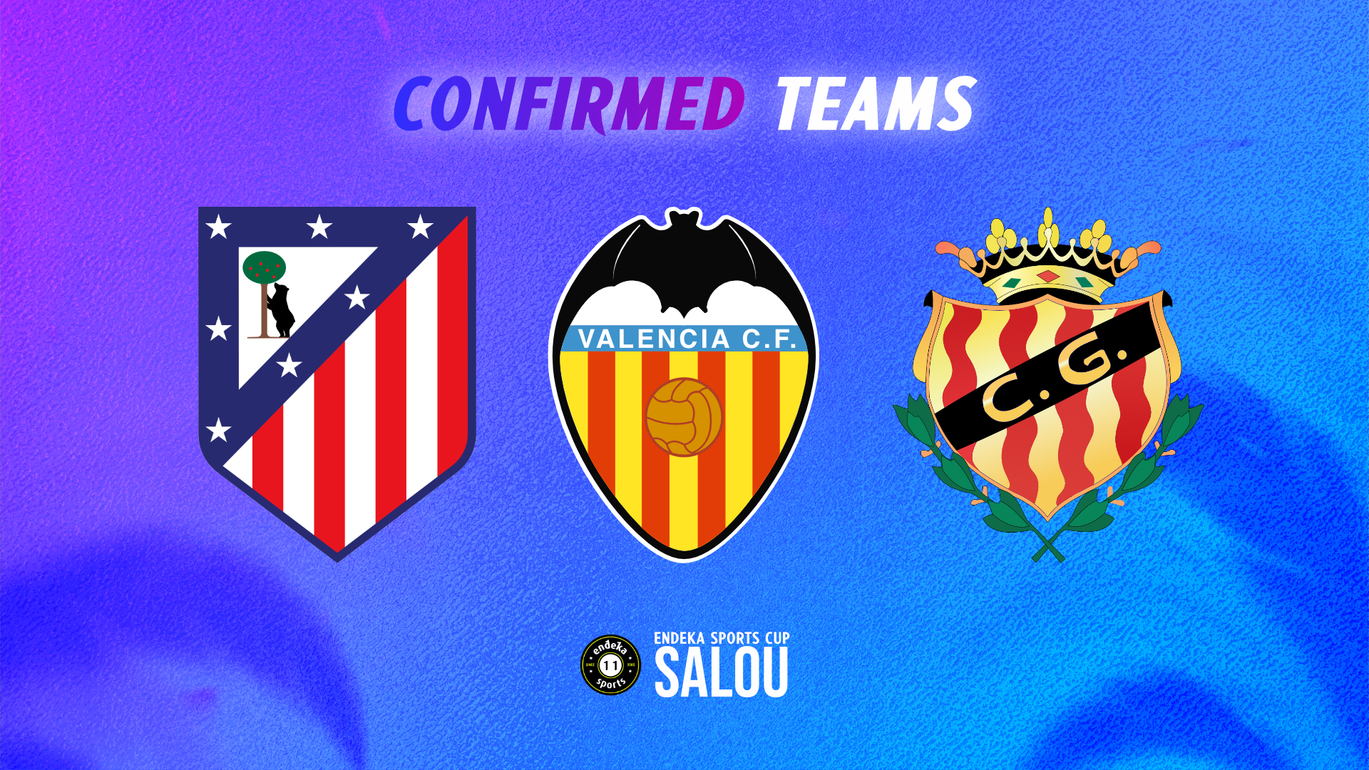Atlético, Valencia y Gimnàstic confirmados para jugar la Endeka Sports Cup Salou