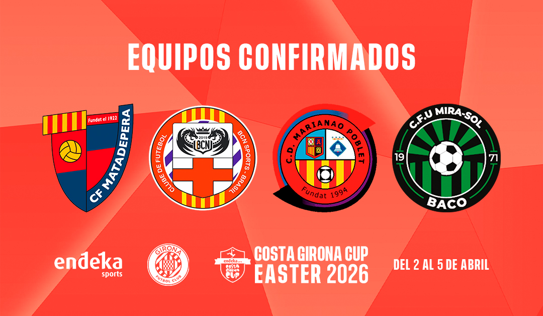 Más equipos de fútbol base formativo se suman al Costa Girona Cup Easter 2026.
