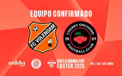 Costa Girona Cup Easter 2026: FC Volendam y Cherry Orchard FC se unen al torneo