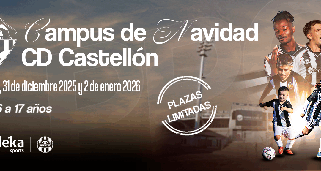 Últimas plazas para el Campus de Navidad del CD Castellón | ¡Inscríbete antes de que cierre!